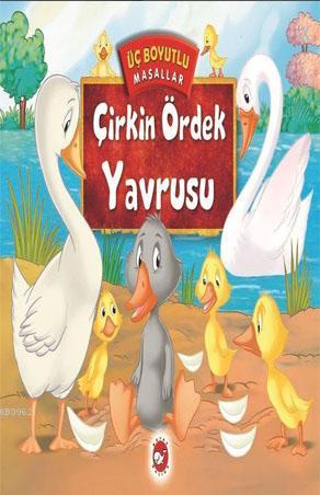 Üç Boyutlu Masallar-Çirkin Ördek Yavrusu