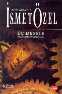 Üç Mesele İSMET ÖZEL