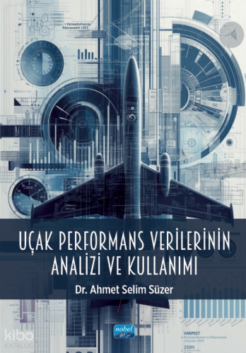 Uçak Performans Verilerinin Analizi ve Kullanımı Ahmet Selim Süzer