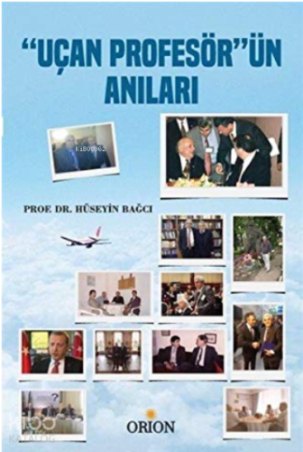 Uçan Profesör'ün Anıları