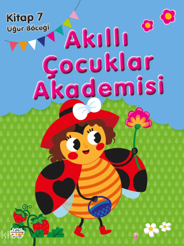 Uğur Böceği;Akıllı Çocuklar Akademisi 7 Kolektif