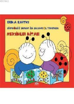 Uğurböceği Sevecen ile Salyangoz Tomurcuk; Mevsimler Kitabı