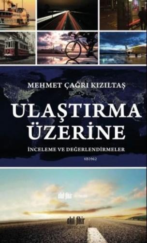 Ulaştırma Üzerine İnceleme ve Değerlendirmeler
