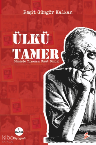 Ülkü Tamer;Güneşle Yıkanan Umut Denizi Reşit Güngör Kalkan
