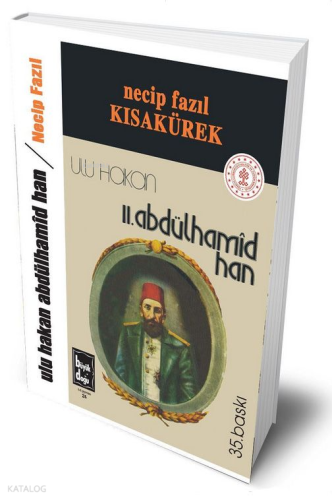 Ulu Hakan 2. Abdülhamid Han (Ciltli) Necip Fazıl Kısakürek