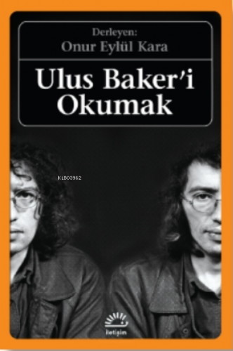 Ulus Baker'i Okumak