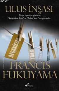 Ulus İnşası Francis Fukuyama