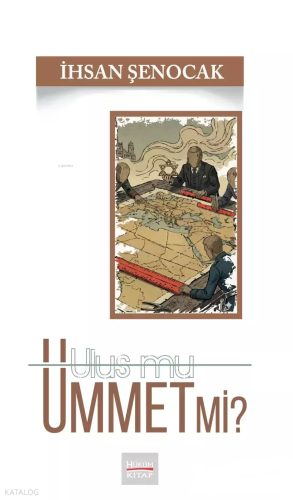 Ulus mu, Ümmet mi? İhsan Şenocak