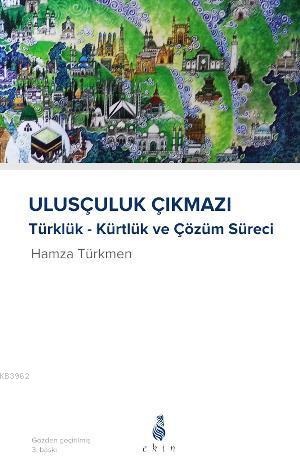 Ulusçuluk Çıkmazı Hamza Türkmen