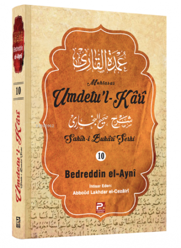 Umdetu'l-Kârî (10. Cilt) Bedreddin el-Ayni