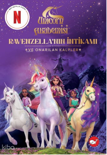 Unicorn Akademisi Ravenzella’nın İntikamı ve Onarılan Kalpler Kolektif