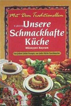 Unsere Schmackhafte Küche Müzeyyen Bayram