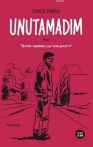 Unutamadım