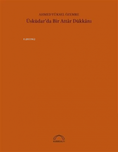 Üsküdar'da Bir Attar Dükkanı