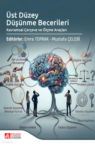 Üst Düzey Düşünme Becerileri;Kavramsal Çerçeve ve Ölçme Araçları Kolek