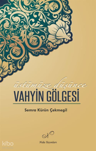 Üstümüze Düşünce - Vahyin Gölgesi