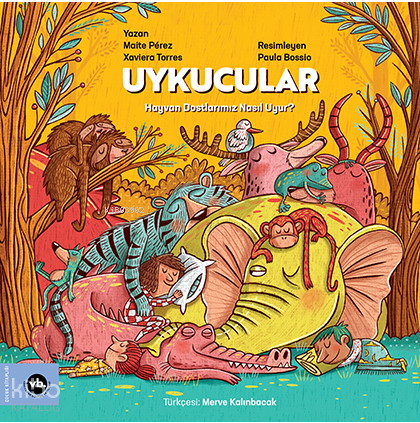 Uykucular;Hayvan Dostlarımız Nasıl Uyur? Maite Pérez