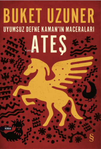 Uyumsuz Defne Kaman'ın Maceraları Ateş Buket Uzuner