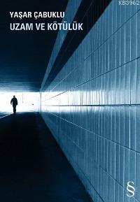 Uzam ve Kötülük Yaşar Çabuklu