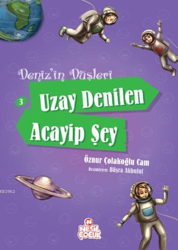 Uzay Denilen Acayip Şey Öznur Çolakoğlu Cam