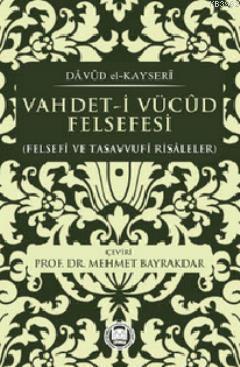 Vahdet-i Vücud Felsefesi Dâvûd El-kayserî