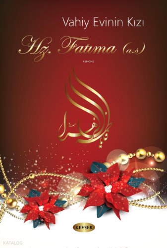 Vahiy Evinin Kızı Hz. Fatıma (a.s) Kolektif