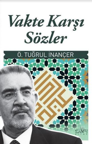 Vakte Karşı Sözler Ö. Tuğrul İnançer
