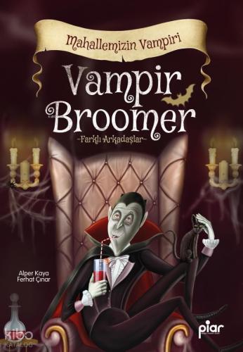 Vampir Broomer - Mahallemizin Vampiri;-Farklı Arkadaşlar- Alper Kaya