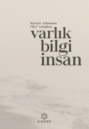 Varlık Bilgi İnsan