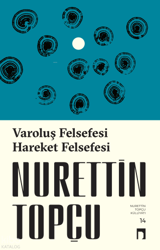 Varoluş Felsefesi - Hareket Felsefesi Nurettin Topçu