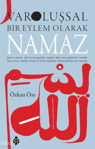 Varoluşsal Bir Eylem Olarak Namaz