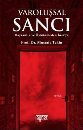 Varoluşsal Sancı; Hayranlık ve Öykünmeden İnşa'ya