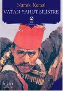 Vatan Yahut Silistre Namık Kemal