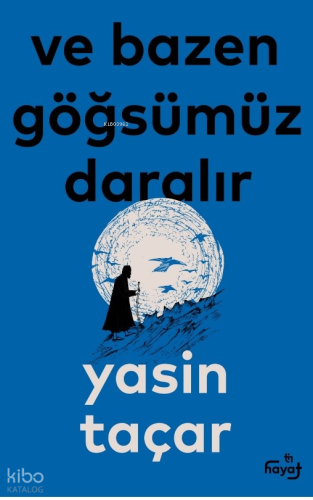 Ve Bazen Göğsümüz Daralır Yasin Taçar