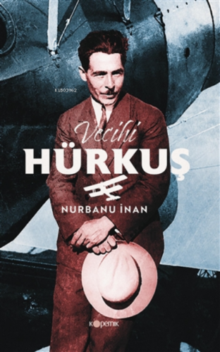 Vecihi Hürkuş Nurbanu İnan