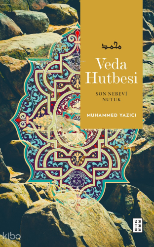 Veda Hutbesi;Son Nebevi Nutuk Muhammed Yazıcı