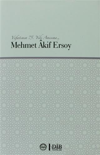 Vefatının 75. Yılı Anısına Mehmet Akif Ersoy
