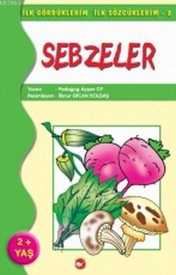 Vegetables; İlk Gördüklerim