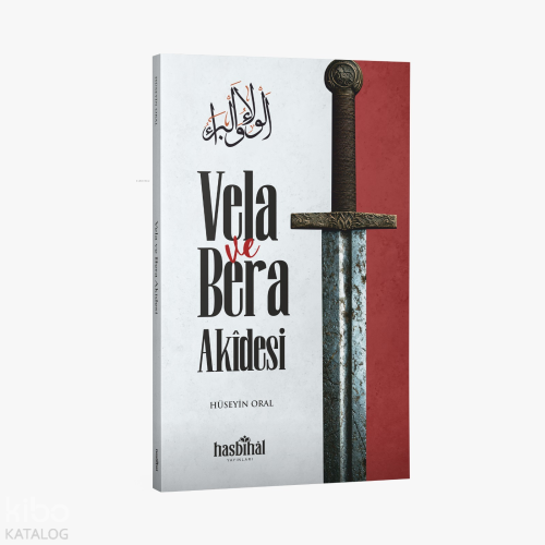 Vela ve Bera Akidesi Hüseyin Oral