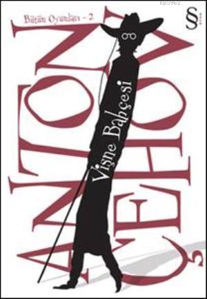 Vişne Bahçesi; Bütün Oyunları - 2