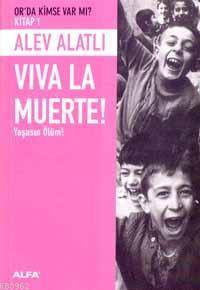 Viva La Muerte! Yaşasın Ölüm!