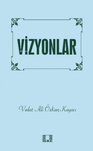 Vizyonlar Vedat Ali Özkan Kayacı