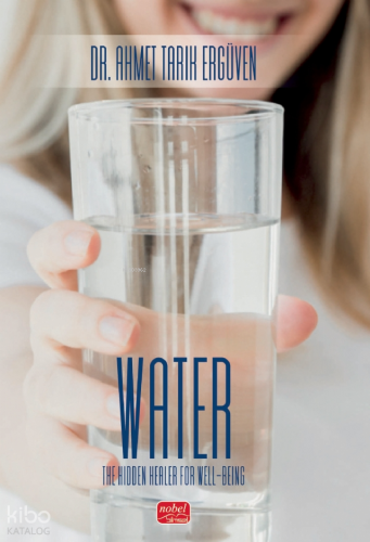 Water;The Hidden Healer For Well-Being Ahmet Tarık Ergüven