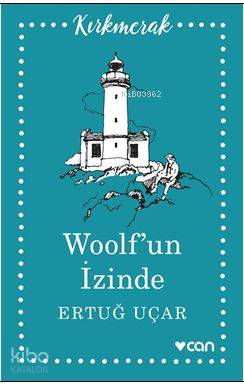 Woolf'un İzinde Ertuğ Uçar