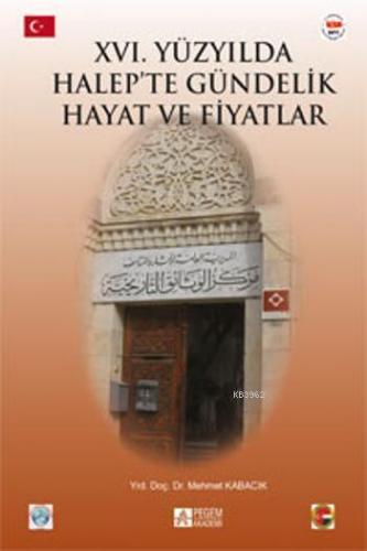 XVI. Yüzyılda Halepte Gündelik Hayat ve Fiyatlar
