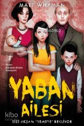 Yaban Ailesi; Sizi Akşam Yemeğe Bekliyor