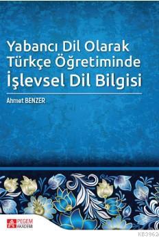 Yabancı Dil Olarak Türkçe Öğretiminde İşlevsel Dil Bilgisi