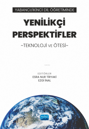 Yabancı - İkinci Dil Öğretiminde Yenilikçi Perspektifler: Teknoloji ve Ötesi