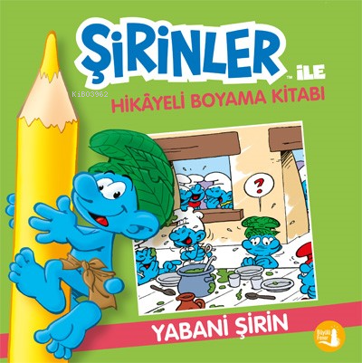 Yabani Şirin;Şirinler İle Hikâye Boyama Kitabı