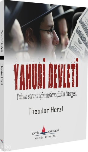 Yahudi Devleti;Yahudi Sorunu için Modern Çözüm Önergesi Theodor Herzl